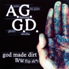 A.G. Featuring G.D. - God Made Dirt B/W Flip Sh*t, 12"