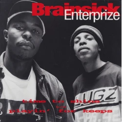Brainsick Enterprize - Playin' For Keeps / Time To Shine, 12"