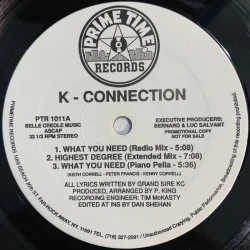 K-Connection - What You Need / Highest Degree, 12", Promo