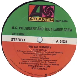 M.C. Pillsberry And The 4 Large Crew - Me So Hungry, 12", Promo