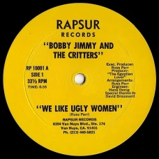 Bobby Jimmy And The Critters - We Like Ugly Women, 12"