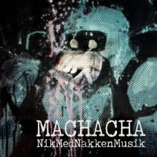 Machacha - NikMedNakkenMusik, LP