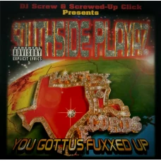 DJ Screw & Screwed-Up Click Presents Southside Playaz - You Gottus Fuxxed Up, 2xLP, Reissue