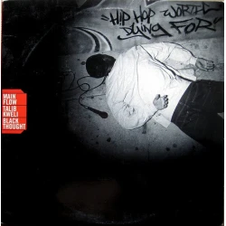 Main Flow , Talib Kweli , Black Thought - Hip Hop Worth Dying For, 12"