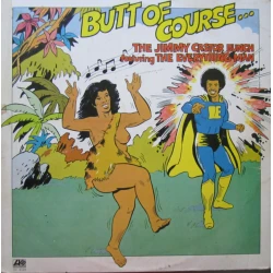 The Jimmy Castor Bunch Featuring The Everything Man - Butt Of Course..., LP