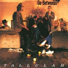 Go-Betweens - Tallulah, LP