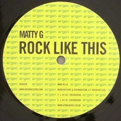 Matty G / Matty G Featuring Silly Kid - Rock Like This / The Scratch, The Bass, 12"