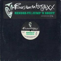 Basement Jaxx - Rendez-Vu / Jump 'N Shout, 12"