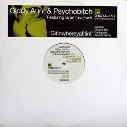 Giddy Aunt & Psychobitch - Gitinwhereyafitin!, 12"