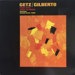 Stan Getz / Joao Gilberto - Getz / Gilberto, LP, Reissue