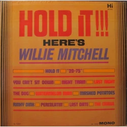 Willie Mitchell - Hold It!!! Here's Willie Mitchell, LP