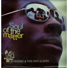 Herbie & The Royalists - Soul Of The Matter, LP