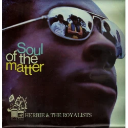 Herbie & The Royalists - Soul Of The Matter, LP