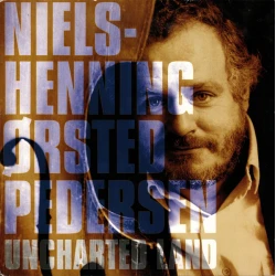 Niels-Henning Ørsted Pedersen - Uncharted Land, LP