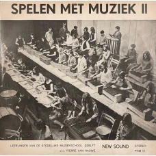 Leerlingen Van De Stedelijke Muziekschool Delft o.l.v. Pierre Van Hauwe - Spelen Met Muziek II, LP