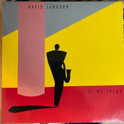 David Sanborn - As We Speak, LP