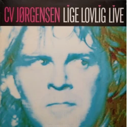 C.V. Jørgensen - Lige Lovlig Live, 2xLP