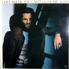 Chet Baker - You Can't Go Home Again, LP