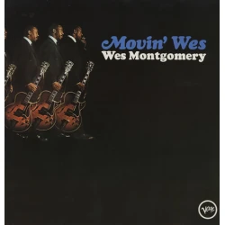 Wes Montgomery - Movin' Wes, LP, Reissue