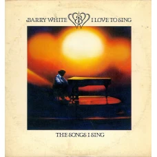 Barry White - I Love To Sing The Songs I Sing, LP