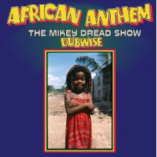 Mikey Dread - African Anthem The Mikey Dread Show Dubwise, LP, Reissue