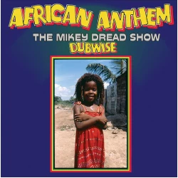 Mikey Dread - African Anthem The Mikey Dread Show Dubwise, LP, Reissue