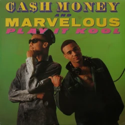 Cash Money & Marvelous - Play It Kool / Ugly People Be Quiet, 12"