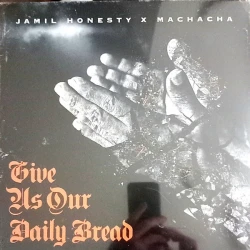 Jamil Honesty & Machacha - Give Us Our Daily Bread, LP