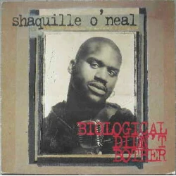 Shaquille O'Neal - Biological Didn't Bother, 12"