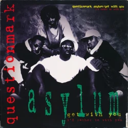 Questionmark Asylum - Get With You / I'd Rather Be With You, 12"