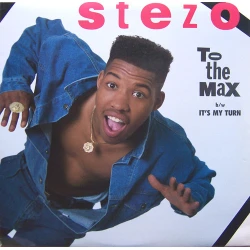 Stezo - To The Max / It's My Turn, 12"