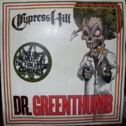 Cypress Hill - Dr. Greenthumb, 12"
