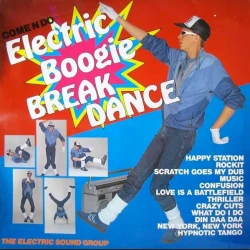 The Electric Sound Group - Come N Do Electric Boogie Break Dance, LP