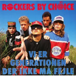 Rockers By Choice - Vi Er Generationen Der Ikke Må Fejle, LP