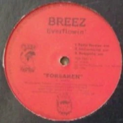 Breez Everflowin' - Forsaken, 12"