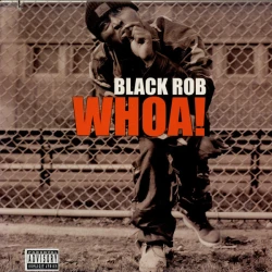 Black Rob - Whoa!, 12"