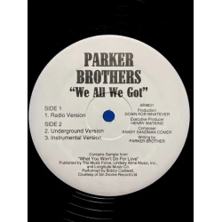 Parker Brothers - We All We Got, 12"