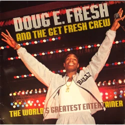 Doug E. Fresh And The Get Fresh Crew - The World's Greatest Entertainer, LP