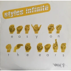 Styles Infinite - Easy On The Ears / Finishline, 12"