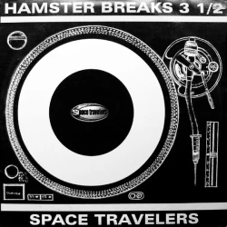 Space Travelers - Hamster Breaks Vol. 3 1/2, 2xLP