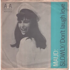Maud - Slowly, 7"