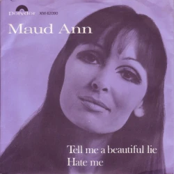Maud Ann - Tell Me A Beautiful Lie / Hate Me, 7"