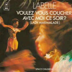 LaBelle - Voulez Vous Couchez Avec Moi Ce Soir? (Lady Marmalade), 7"