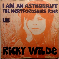 Ricky Wilde - I Am An Astronaut / The Hertfordshire Rock, 7"