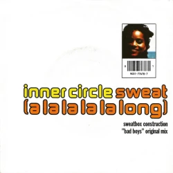 Inner Circle - Sweat (A La La La La Long), 7"