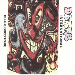 Beats International - Dub Be Good To Me, 7"