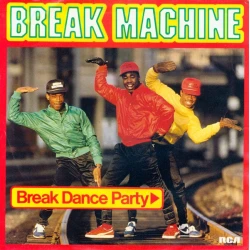 Break Machine - Break Dance Party, 7"