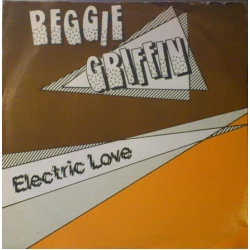 Reggie Griffin - Electric Love / Havin' Fun, 7"