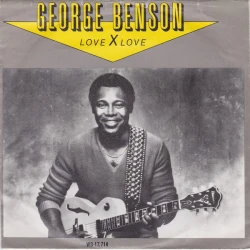 George Benson - Love X Love, 7"