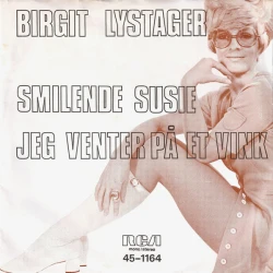 Birgit Lystager - Smilende Susie / Jeg Venter På Et Vink, 7"